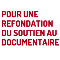 Refonder le soutien au documentaire de création