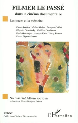 filmer-le-passe-couv Couverture du livre filmer dans le passé documentaire