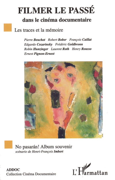 Filmer le passé dans le cinéma documentaire